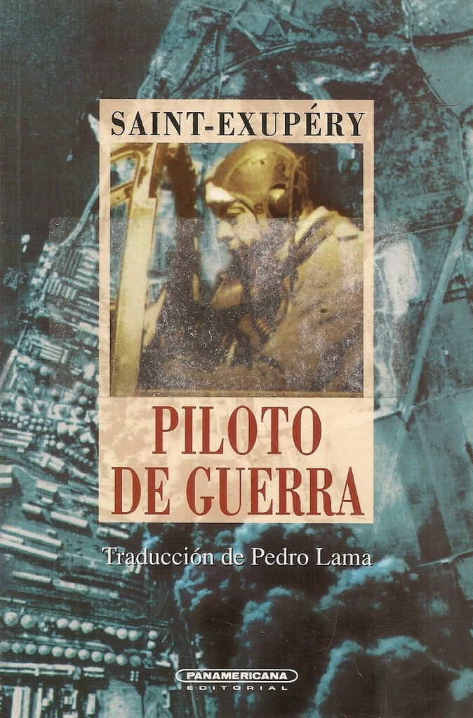 PILOTO DE GUERRA | Antoinede Saint-Exupery