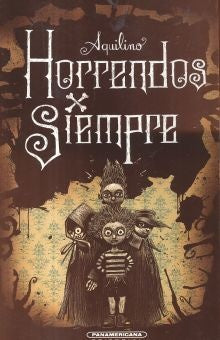 HORRENDOS POR SIEMPRE | AQILINO SAVATORE