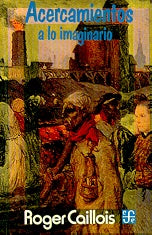 Acercamientos a Lo Imaginario (Spanish Edition) | Roger Caillois
