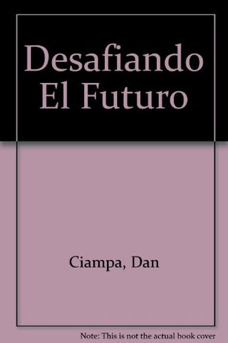 DESAFIANDO EL FUTURO.. | DIAN CIAMPA
