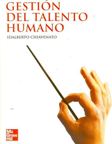 GESTIÓN DEL TALENTO HUMANO.. | Idalberto Chiavenato