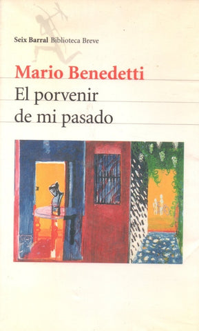EL PORVENIR DE MI PASADO*.. | MARIO BENEDETTI