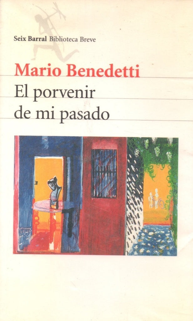 EL PORVENIR DE MI PASADO*.. | MARIO BENEDETTI
