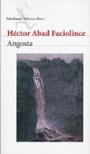 Angosta | Héctor Abad Faciolince