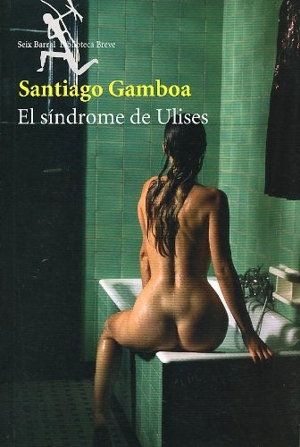 EL SÍNDROME DE ULISES | Santiago Gamboa
