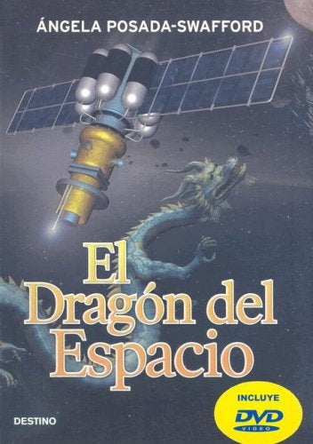 EL DRAGON DEL ESPACIO  | Ángela Posada-Swafford