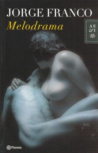 MELODRAMA.. | Jorge Franco