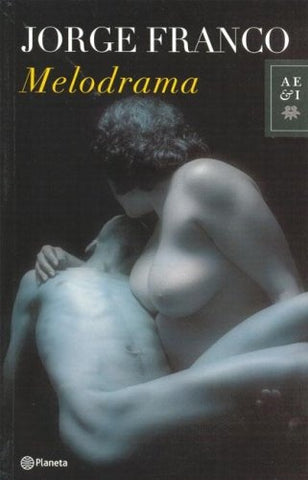 MELODRAMA.. | Jorge Franco