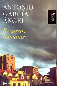 Recursos Humanos /Human Resources (Autores Espanoles E Iberoamericanos) (Spanish Edition) | AntonioGarcia Angel