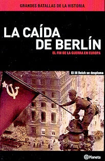 La caida de Berlin.F | SORIADIEGO A.