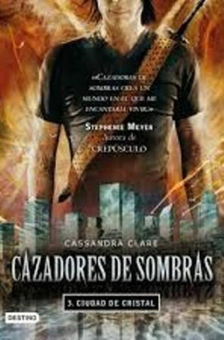 CAZADORES DE SOMBRAS 3 CIUDAD DE CRISTAL.. | Cassandra Clare