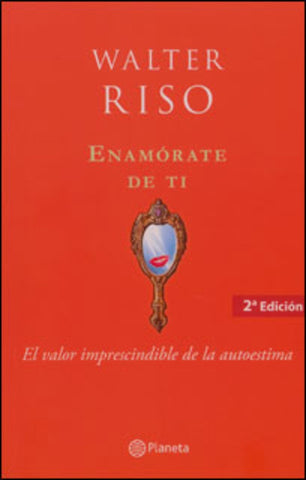 Enamórate de ti | Walter Riso