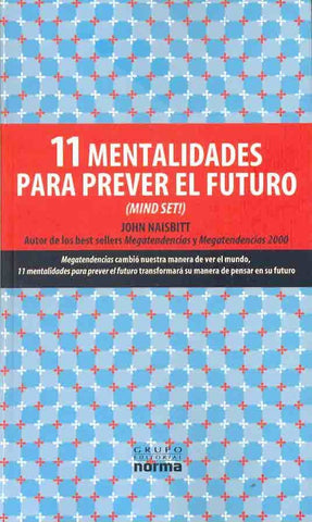 11 MENTALIDADES PARA PREVER EL FUTURO | JOHN NAISBITT