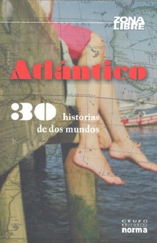 ATLANTICO - 30 HISTORIAS DE DOS MUNDOS (Spanish Edition) | Vários autores