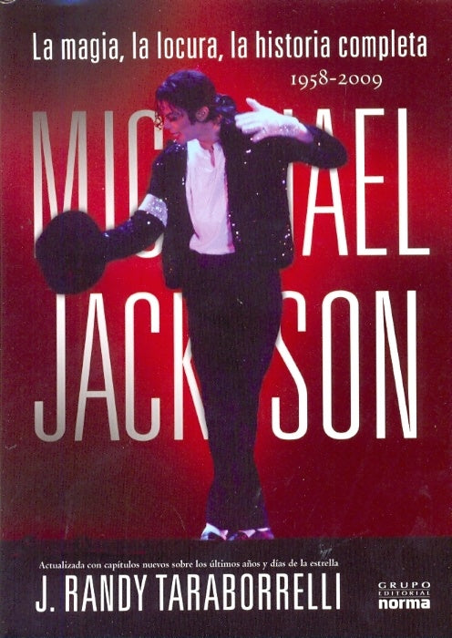 Michael Jackson. La magia, la locura, la historia completa | J.RANDY TARABORRELLI
