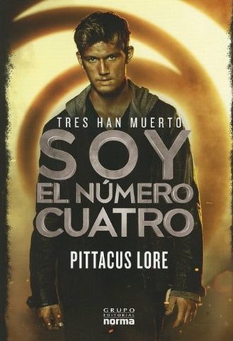 SOY EL NUMERO CUATRO.. | Pittacus Lore