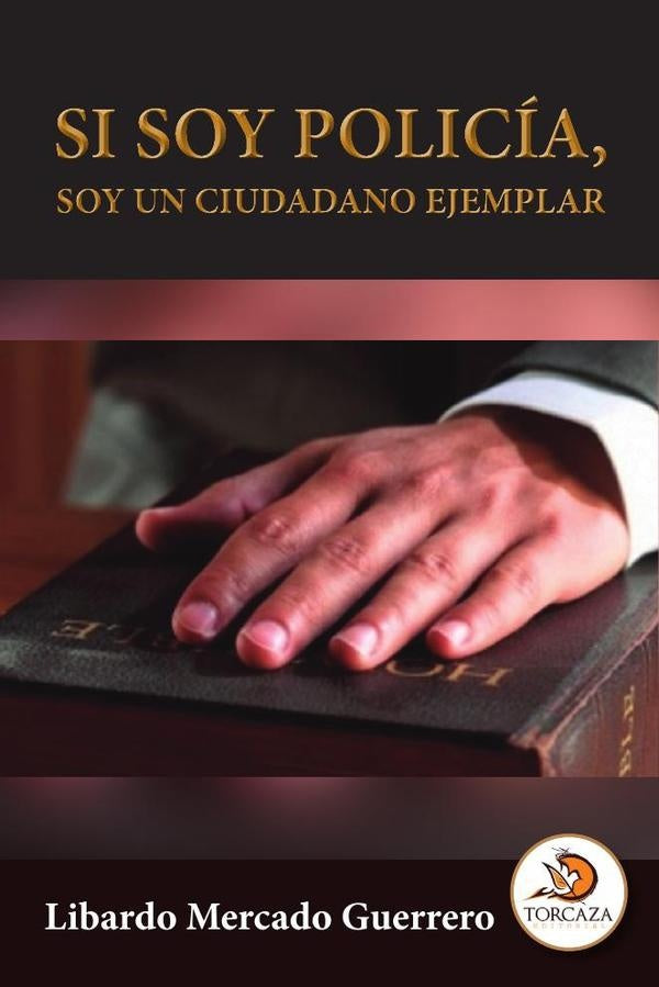 Si soy policía, soy un ciudadano ejemplar | Libardo Mercado Guerrero