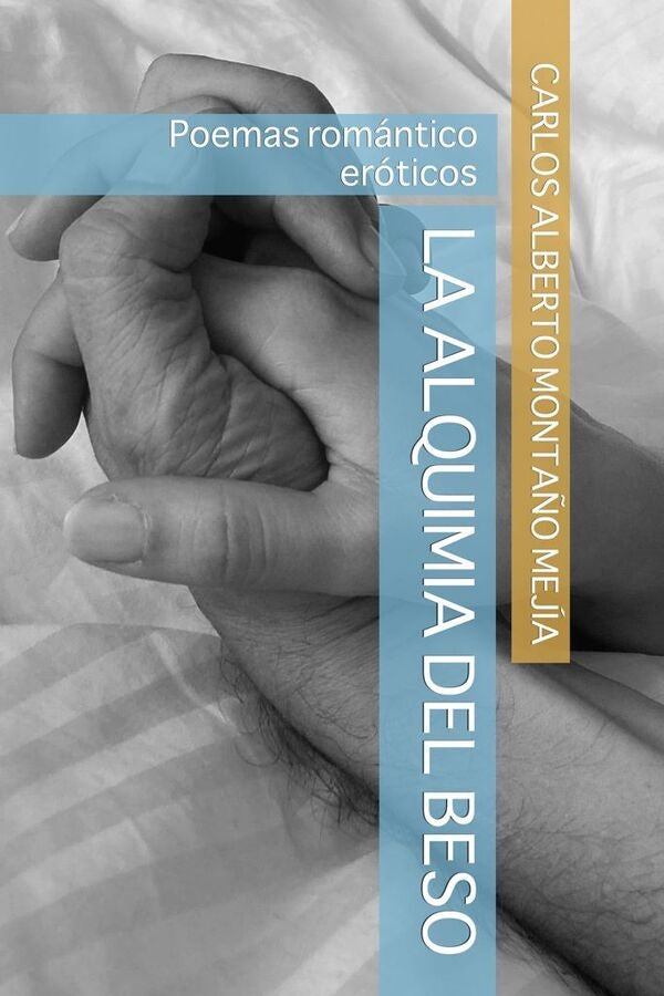 La alquimia del beso | Mejía, Montaño Mejía