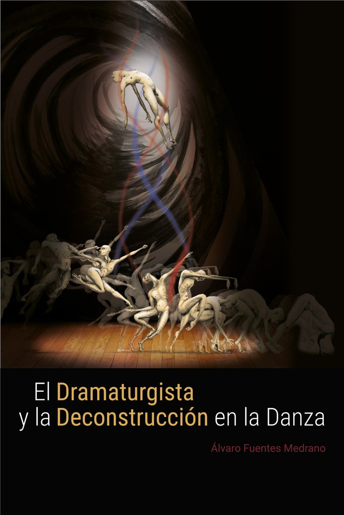 El dramaturgista y la deconstrucción en la danza. (Versión color) | Alvaro Fuentes