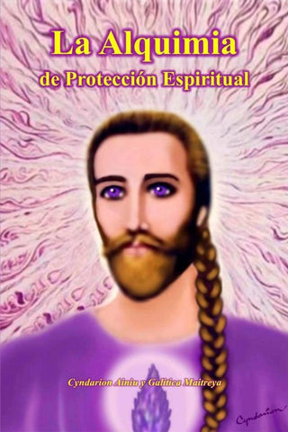 La Alquimia de Protección Espiritual | Ainiu, Maitreya