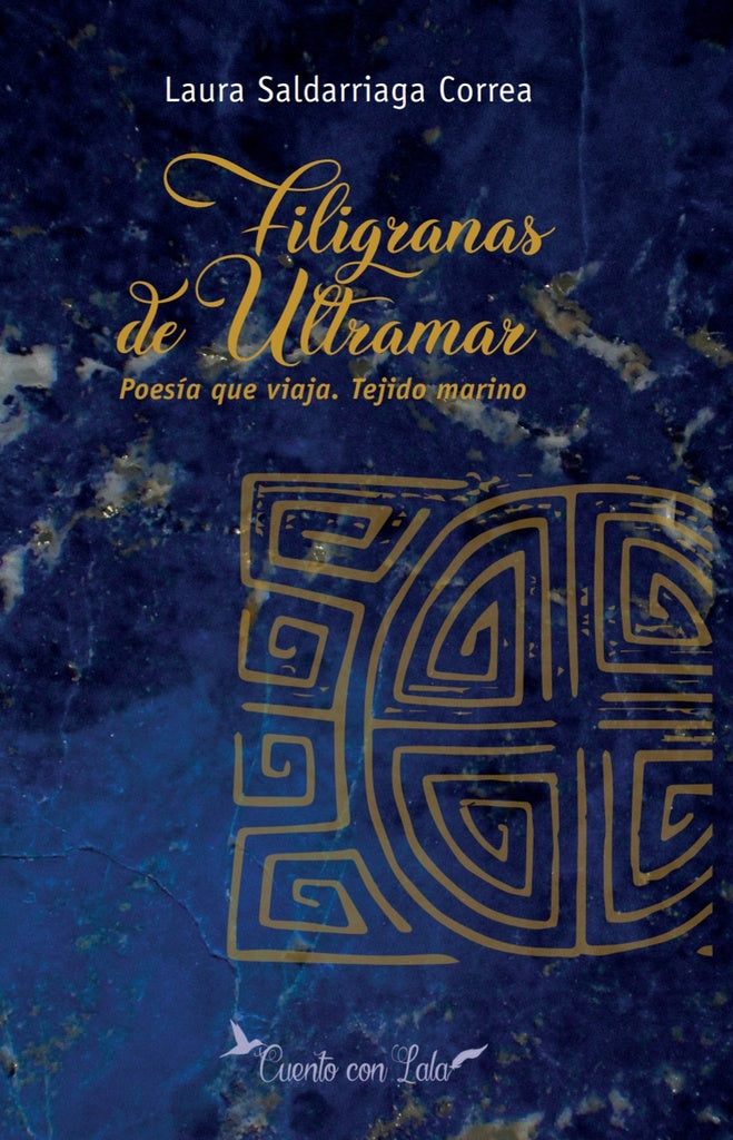 Filigranas de Ultramar | Laura Saldarriaga Correa