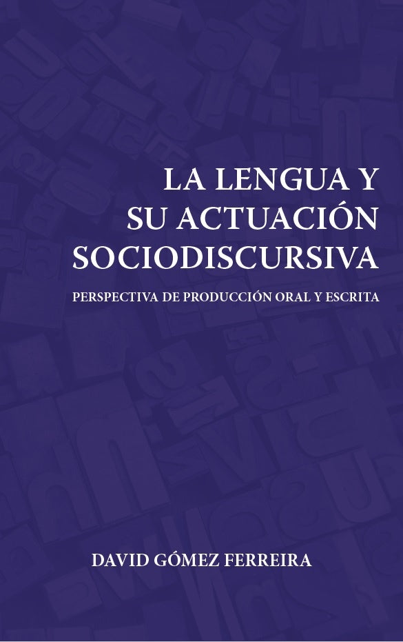La lengua y su actuación sociodiscursiva | David Gómez Ferreira