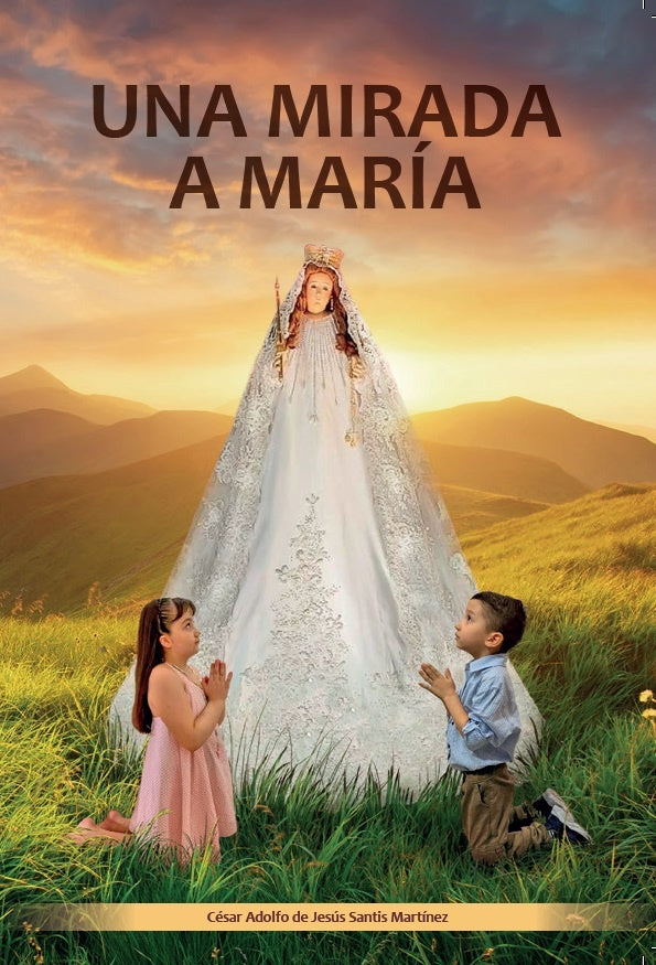 Una mirada a María | César Santís Martínez