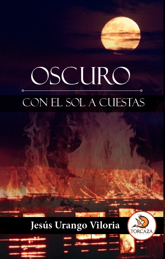 Oscuro con el sol a cuestas | Jesús Urango Viloria