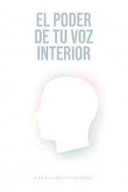 El poder de tu voz interior  | Laura Giraldo Ramírez