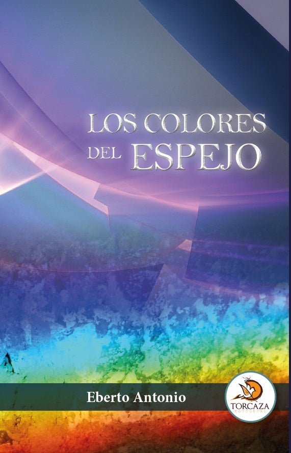 Los colores del espejo | Eberto Antonio