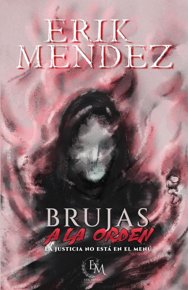 Brujas a la orden. La Justicia no está en el menú | Erik Mendez