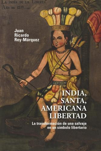India, santa, americana libertad | Juan Ricardo Rey-Márquez
