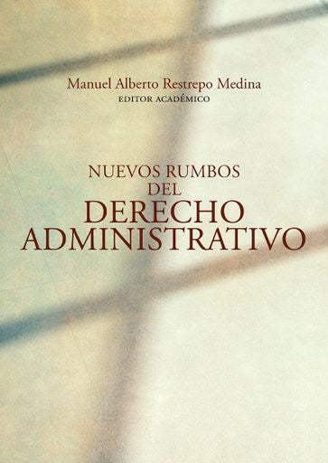 Nuevos rumbos del derecho administrativo | Varios autores, Varios autores y otros