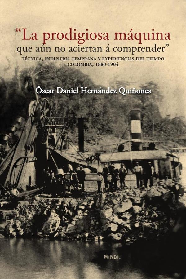 La prodigiosa máquina que aún no aciertan á comprender | Óscar Daniel Hernández Quiñones