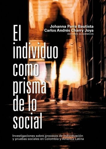 El individuo como prisma de lo social | Danilo Martuccelli