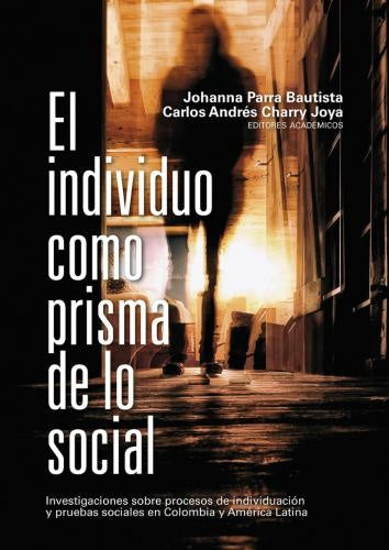 El individuo como prisma de lo social | Danilo Martuccelli