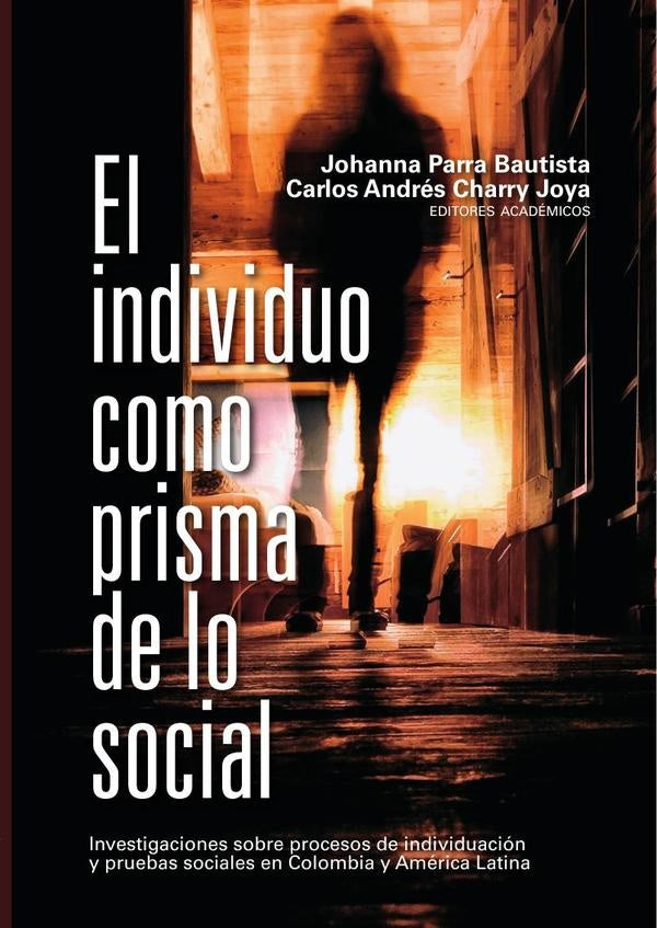 El individuo como prisma de lo social | Danilo Martuccelli