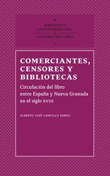 Comerciantes, censores y bibliotecas | Alberto José Campillo Pardo