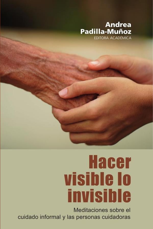 Hacer visible lo invisible | Carmen-Lucía Curcio Borrero