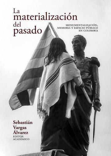 La materialización del pasado | Sebastián Vargas Álvarez