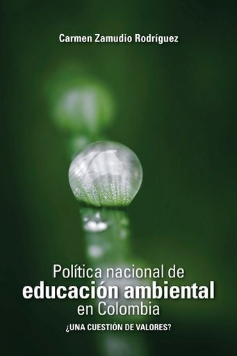 Política nacional de educación ambiental en Colombia | Carmen Zamudio-Rodríguez