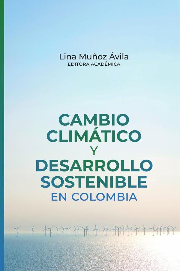 Cambio climático y desarrollo sostenible en Colombia | Cifuentes Guerrero, Muñoz Ávila