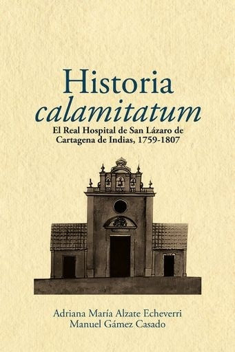 Historia calamitatum | Alzate Echeverri, Gámez Casado