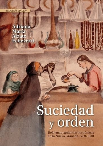 Suciedad y orden | Adriana María Alzate Echeverri