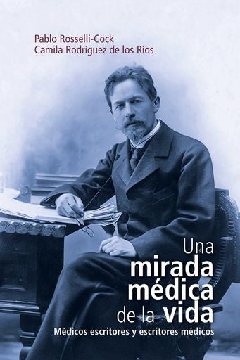 Una mirada médica de la vida | Rosselli-Cock, Rodríguez de los Ríos