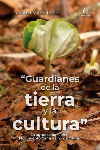Guardianes de la tierra y la cultura | Melissa Marín López