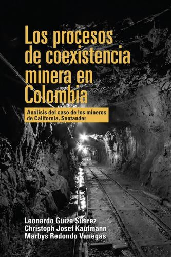 Los procesos de coexistencia minera en Colombia | Güiza Suárez, Kaufmann y otros