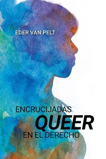 Encrucijadas queer en el derecho | Eder van Pelt