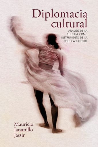 Diplomacia cultural | Mauricio Jaramillo Jassir