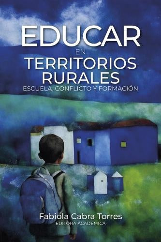 Educar en territorios rurales | Fabiola Cabra Torres